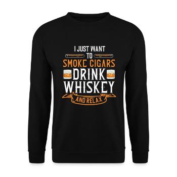 Just Want To Smoke Cigars Drink Whiskey and Relax - Unisex Sweatshirt - black - Front - Alina (178cm) & Michal (187cm)