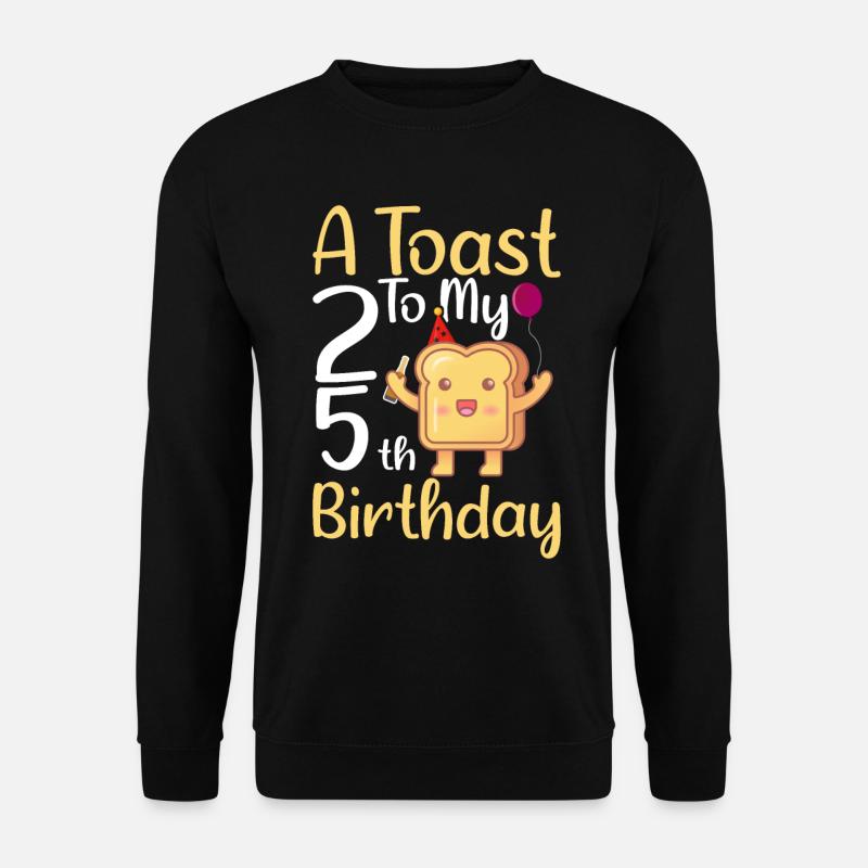 25th Birthday Birthday Gift - Unisex Sweatshirt - black