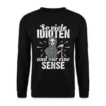 So viele Idioten und nur eine Sense - Unisex Pullover - Schwarz - Vorne - Alina (178cm) & Michal (187cm)
