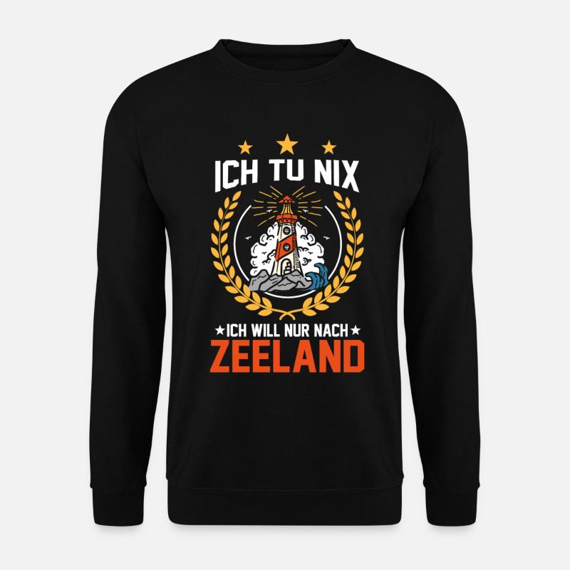 Ich tu nix ich will nur nach Zeeland - Unisex Pullover - Schwarz