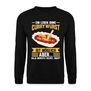 Ein Leben ohne Currywurst - Unisex Pullover - Schwarz - Vorne - Alina (178cm) & Michal (187cm)