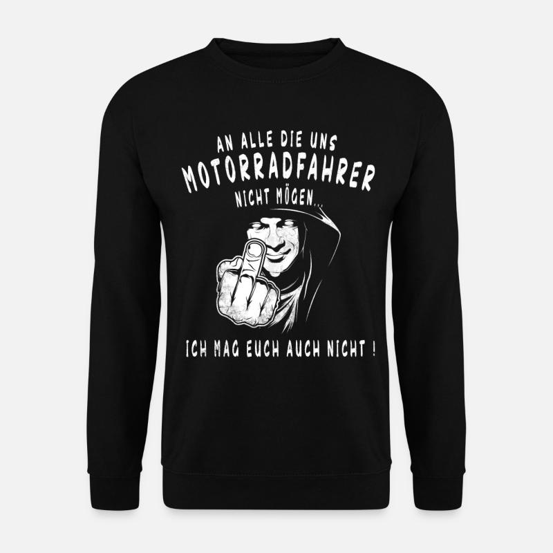 An alle die uns Motorradfahrer nicht mögen. - Unisex Pullover - Schwarz
