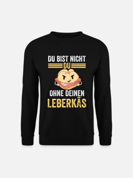 Leberkäse Leberkäs Fleischkäse Bayern - Unisex Pullover - Schwarz