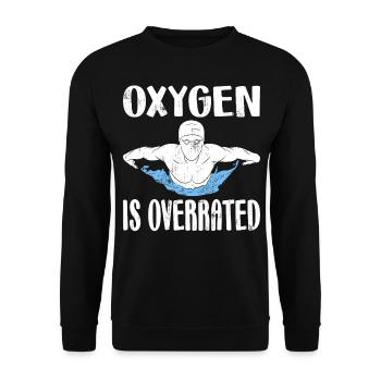 Oxygen is Overrated Swimming Swimmer Water - Unisex Sweatshirt - black - Front - Alina (178cm) & Michal (187cm)
