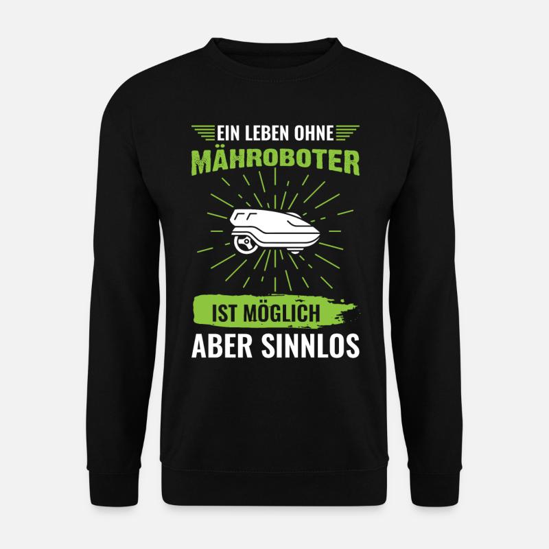 Mähroboter Spruch - Unisex Pullover - Schwarz