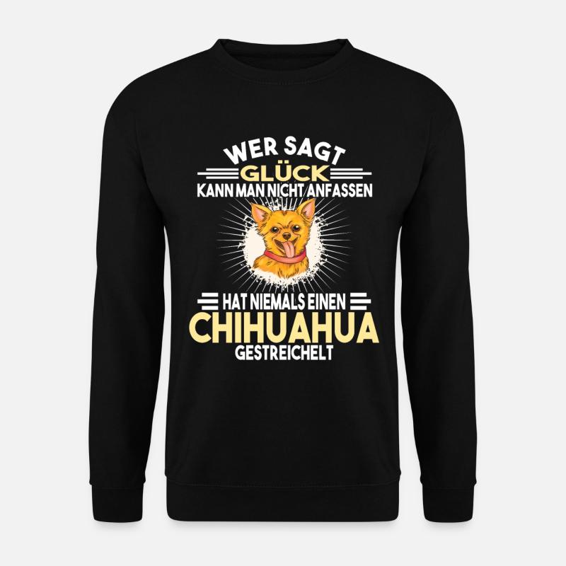 Chihuahua Züchter Hunde Chihuahua - Unisex Pullover - Schwarz