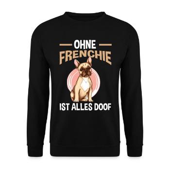 Ohne Frenchie ist Alles doof - Unisex Pullover - Schwarz - Vorne - Alina (178cm) & Michal (187cm)