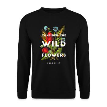 Mach dir keine Sorgen Wildblumen Bibelvers / Christlich - Unisex Pullover - Schwarz - Vorne - Alina (178cm) & Michal (187cm)