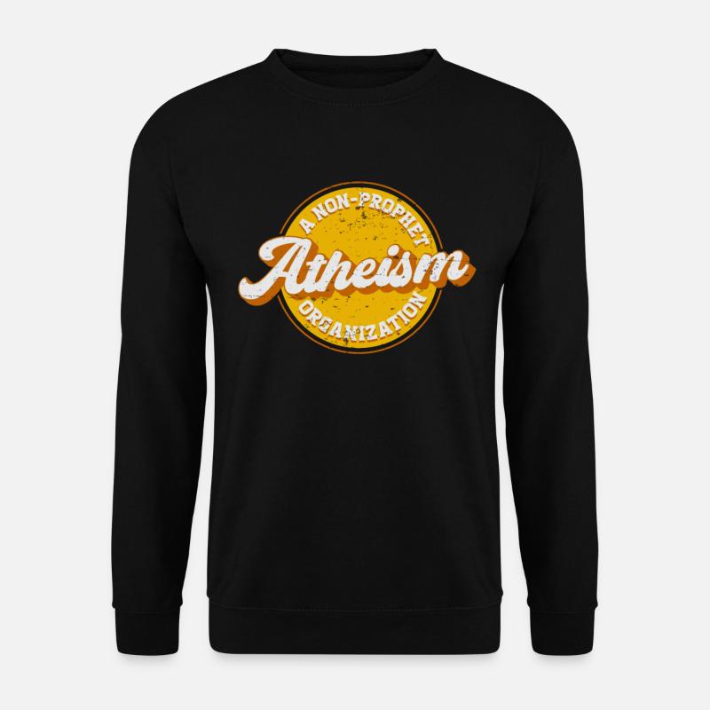 Atheismus Atheismus Eine Nicht-Propheten-Organisation - Unisex Pullover - Schwarz