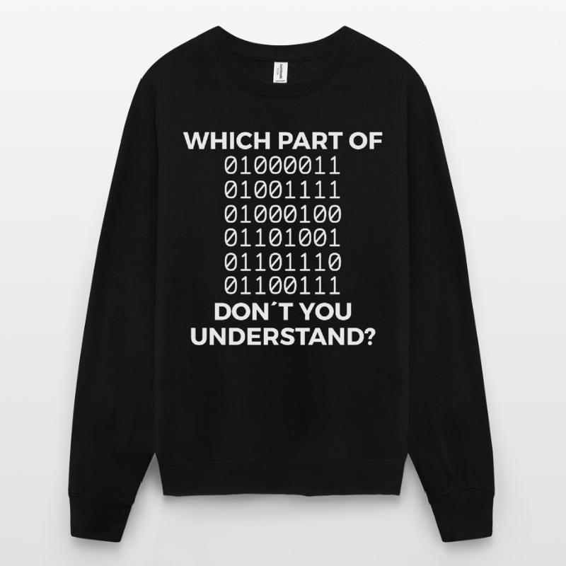Funny binary code saying Unisex Sweatshirt