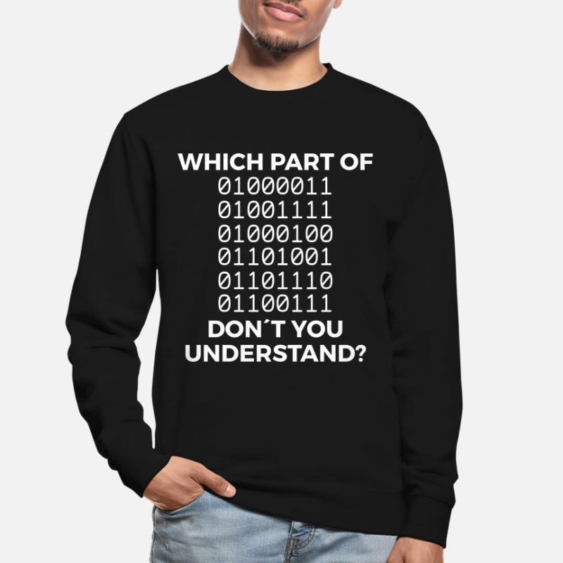 Funny binary code saying Unisex Sweatshirt