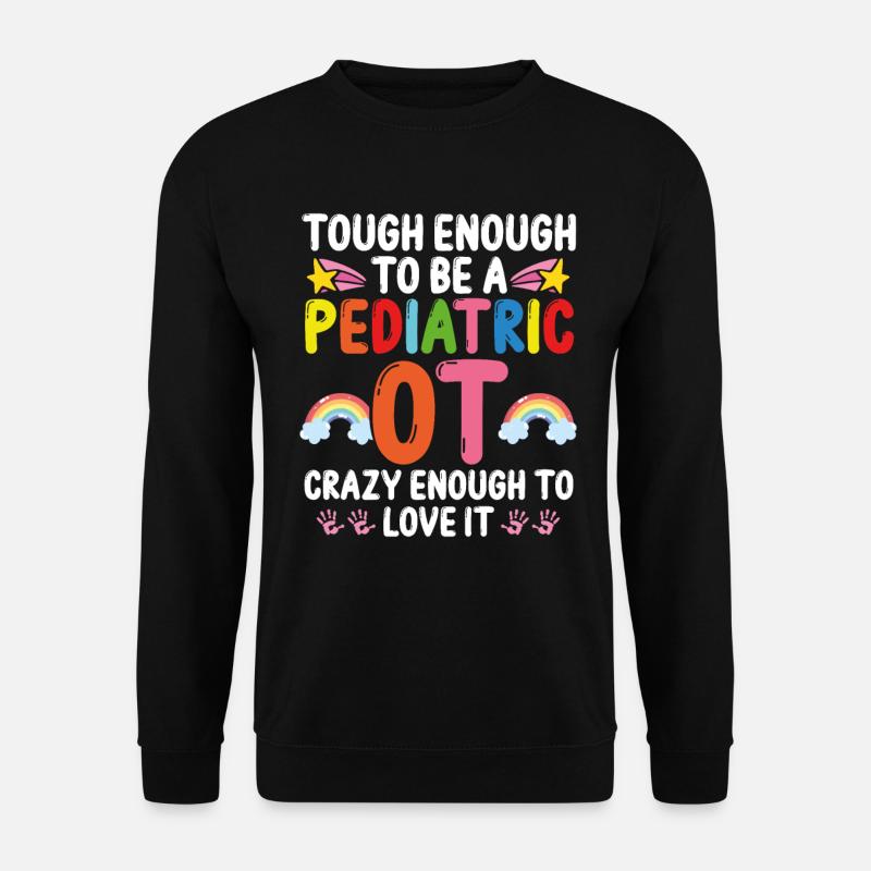 Occupational Therapist Occupational Assistant - Unisex Sweatshirt - black