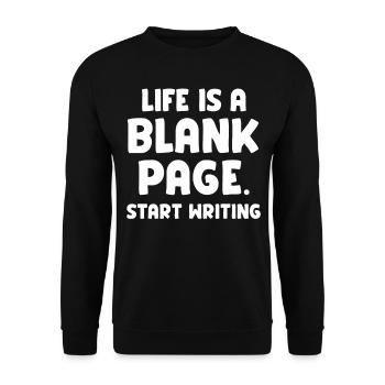 Life Is A Blank Paper Start Writing - Unisex Sweatshirt - black - Front - Alina (178cm) & Michal (187cm)