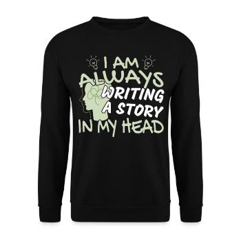 Screenwriter I Write In My Head - Unisex Sweatshirt - black - Front - Alina (178cm) & Michal (187cm)