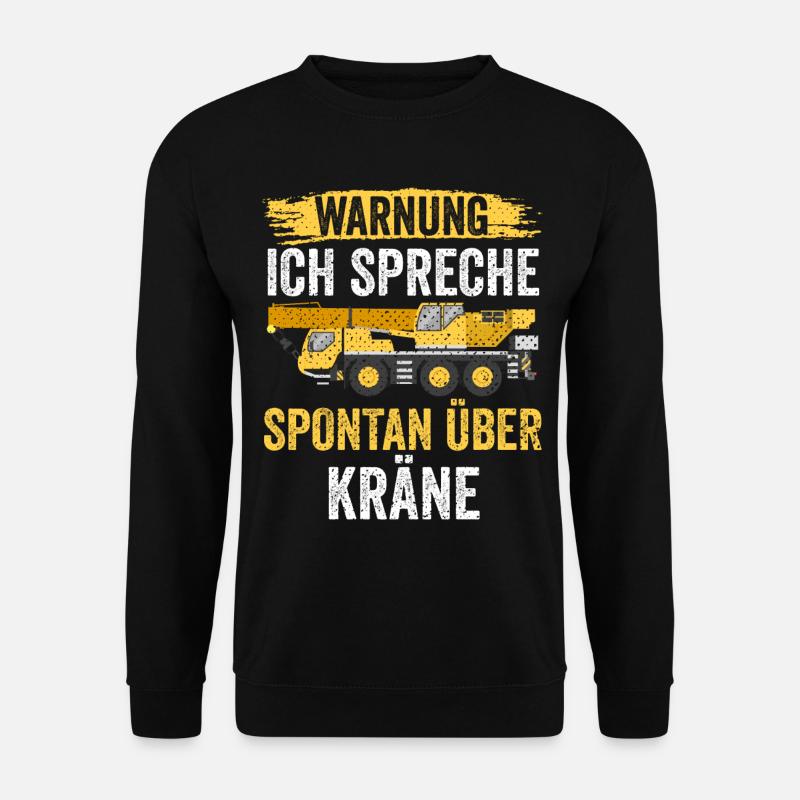 Krahnführer Kran Baukran Kranfahrer - Unisex Pullover - Schwarz