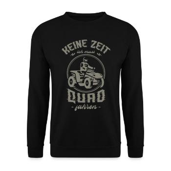 Quad ATV Keine Zeit ich muss Quad fahren - Unisex Pullover - Schwarz - Vorne - Alina (178cm) & Michal (187cm)