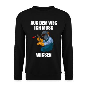 Aus dem Weg ich muss Wigsen Schweißer Geschenk - Unisex Pullover - Schwarz - Vorne - Alina (178cm) & Michal (187cm)
