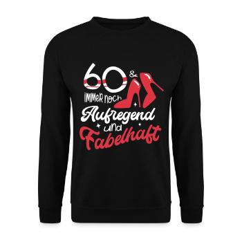 60 und immer noch aufregend und fabelhaft - Unisex Pullover - Schwarz - Vorne - Alina (178cm) & Michal (187cm)