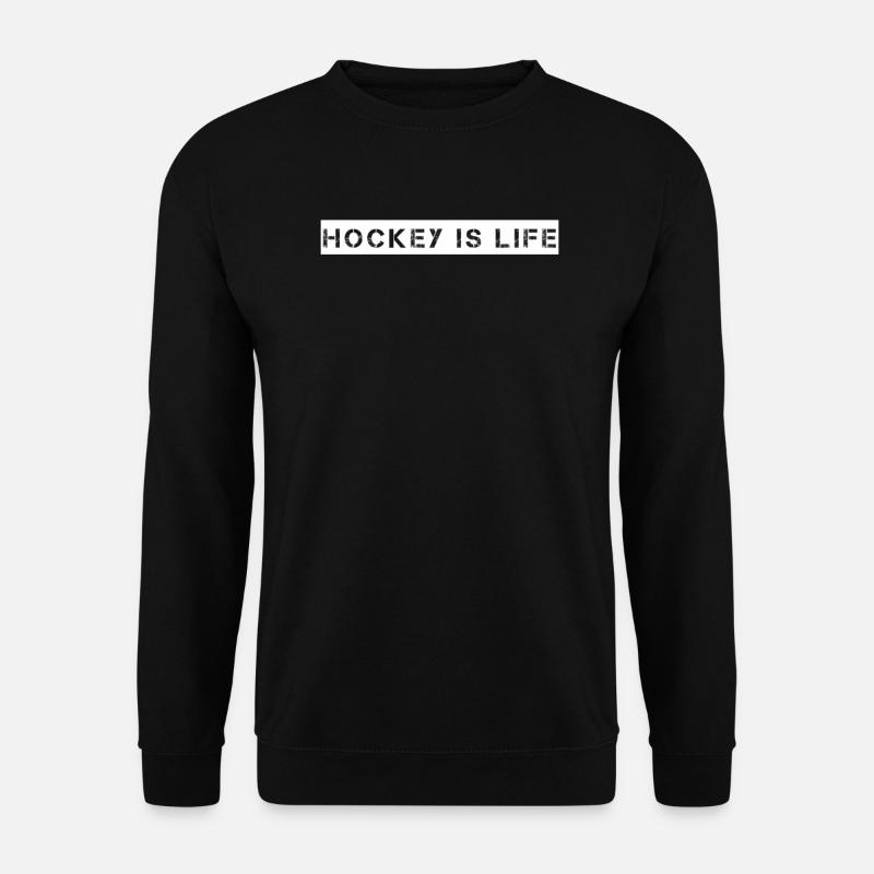 Hockey - Hockey is life - Unisex Pullover - Schwarz