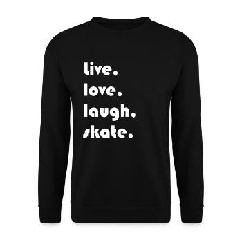 Skate - live love laugh skate - Unisex Pullover - Schwarz - Vorne - Alina (178cm) & Michal (187cm)