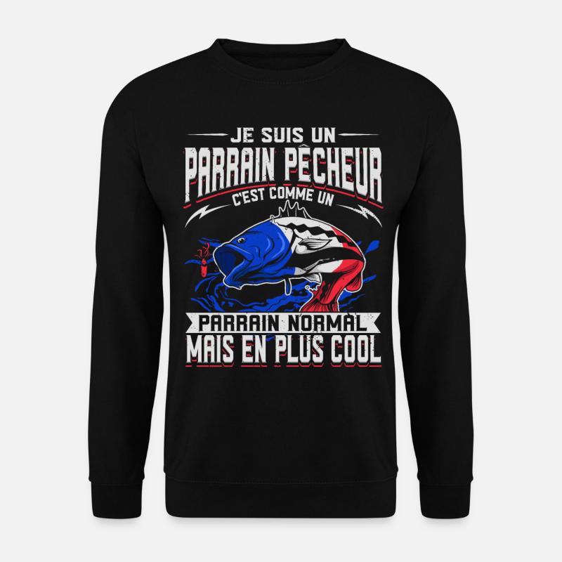 Pêcheur Poisson Parrain Pêcheur - Sweat-shirt Unisexe - noir