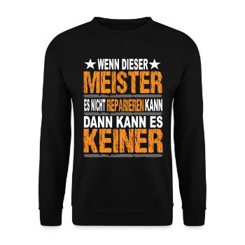 Wenn dieser Meister es Nicht Reparieren Kann - Unisex Pullover - Schwarz - Vorne - Alina (178cm) & Michal (187cm)