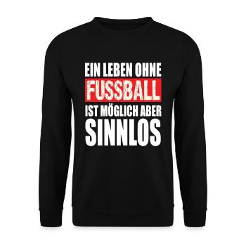 Ein Leben Ohne Fußball ist möglich aber Sinnlos - Unisex Pullover - Schwarz - Vorne - Alina (178cm) & Michal (187cm)