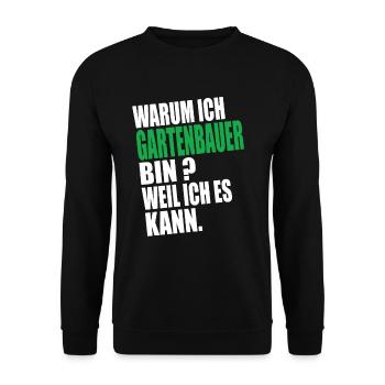Warum Ich Gartenbauer Bin Weil Ich es Kann - Unisex Pullover - Schwarz - Vorne - Alina (178cm) & Michal (187cm)