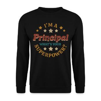 Im A Principal Whats Your Superpower Super School - Unisex Pullover - Schwarz - Vorne - Alina (178cm) & Michal (187cm)