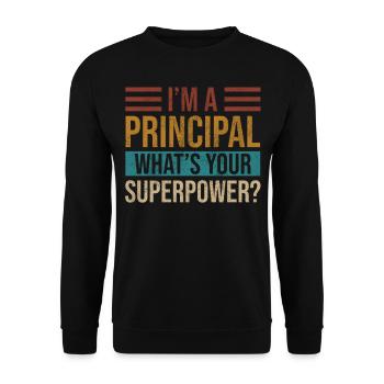 Im A Principal Whats Your Superpower Super School - Unisex Sweatshirt - black - Front - Alina (178cm) & Michal (187cm)