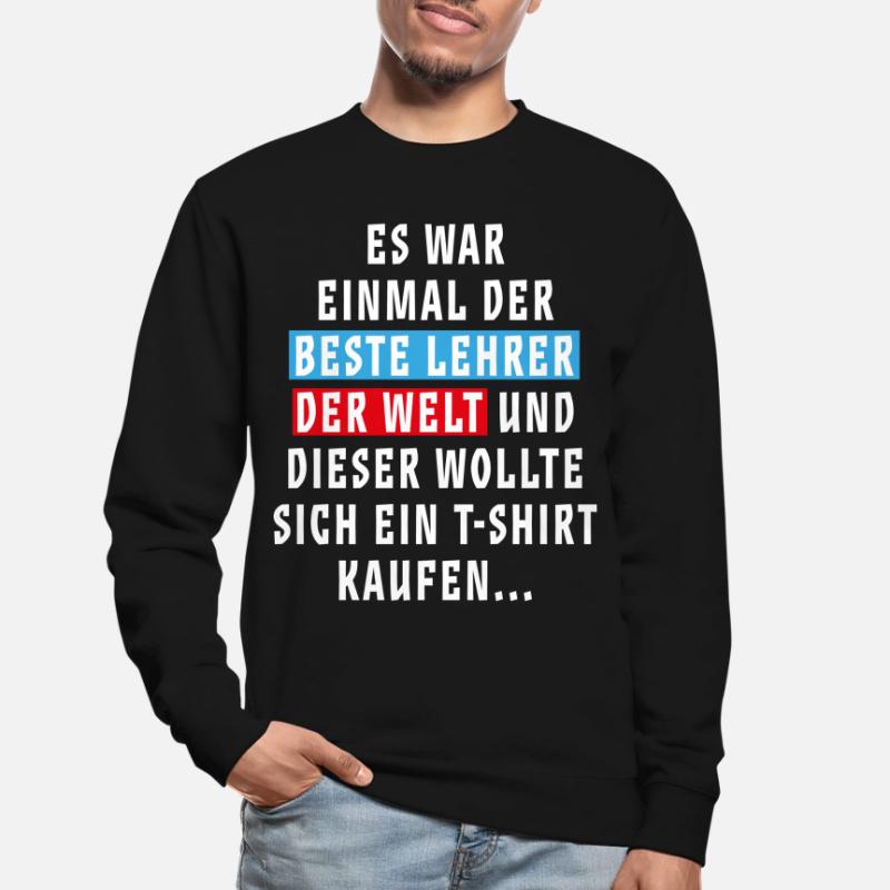 Es war einmal der beste… Sprüche Geschenk Lehrer Unisex Pullover
