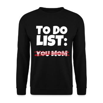 To Do List: Votre mère Sarcasme Ironie Humour - Sweat-shirt Unisexe - noir - Devant - Alina (178cm) & Michal (187cm)
