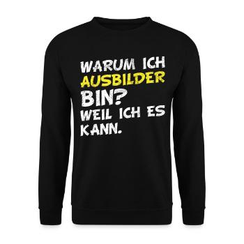 Warum ich Ausbilder bin? Weil ich es kann. - Unisex Pullover - Schwarz - Vorne - Alina (178cm) & Michal (187cm)