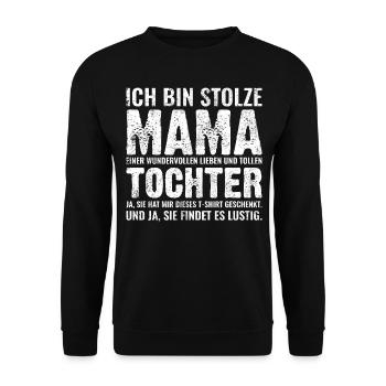 Lustige Sprüche Mama Tochter Partnerlook Geschenk - Unisex Pullover - Schwarz - Vorne - Alina (178cm) & Michal (187cm)