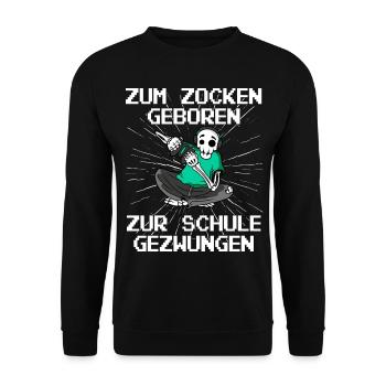 Zum Zocken geboren zur Schule gezwungen Gamer - Unisex Pullover - Schwarz - Vorne - Alina (178cm) & Michal (187cm)