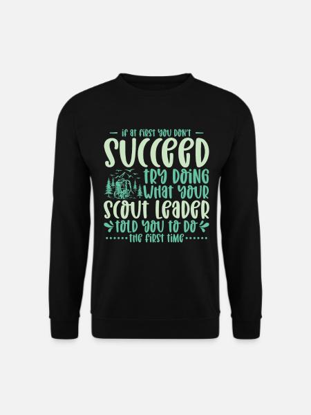 If At First You Don't Succeed Scout Leader Camping - Unisex Sweatshirt - black