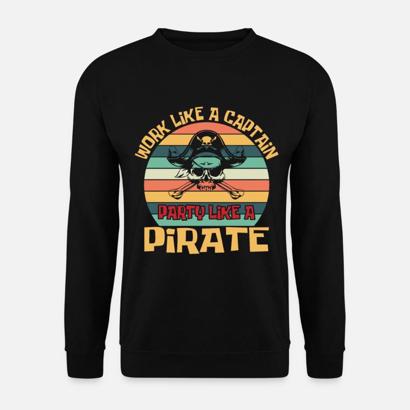 Pirate Pirate Pirate Bateau Pirate Cadeau - Sweat-shirt Unisexe - noir