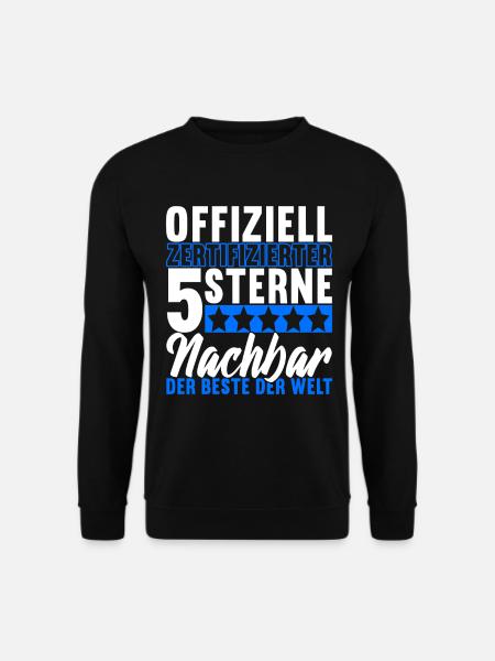 Nachbar Nachbarschaft Nachbarn - Unisex Pullover - Schwarz