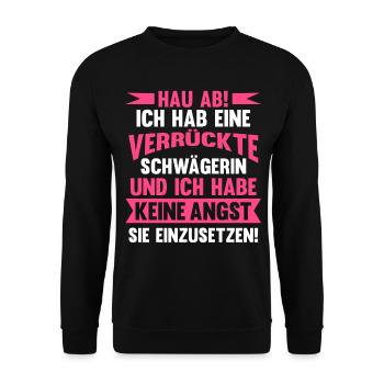 Verrückte Schwägerin - Unisex Pullover - Schwarz - Vorne - Alina (178cm) & Michal (187cm)