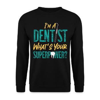 Dentist I'M A Dentist What'S Your - Unisex Pullover - Schwarz - Vorne - Alina (178cm) & Michal (187cm)