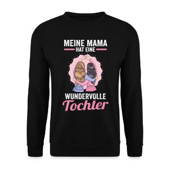 Meine Mama hat eine wundervolle Tochter - Unisex Pullover - Schwarz - Vorne - Alina (178cm) & Michal (187cm)