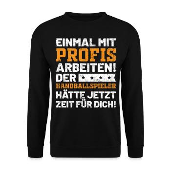 Lustiges Handball Sprüche Handballspieler Geschenk - Unisex Pullover - Schwarz - Vorne - Alina (178cm) & Michal (187cm)
