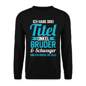 Onkel Bruder Schwager - Unisex Pullover - Schwarz - Vorne - Alina (178cm) & Michal (187cm)
