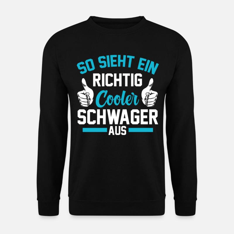 Cooler Schwager - Unisex Pullover - Schwarz