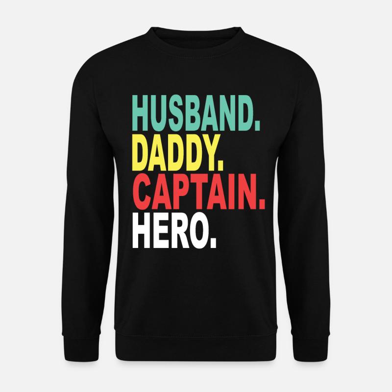 Ehemann Papa Kapitain Held - Unisex Pullover - Schwarz