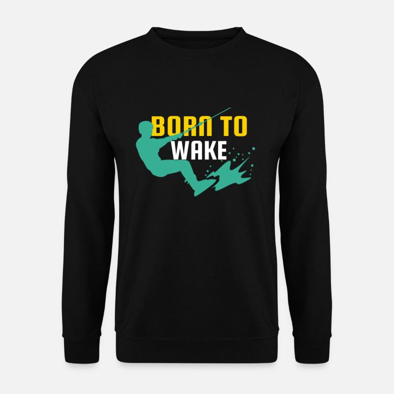 Wakeboard Born To Wake Wakeboarder Wakeboarding - Unisex Pullover - Schwarz
