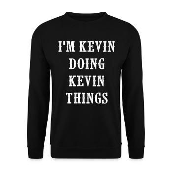Kevin Junge Mann Geburtstag Weihnachten Geschenk - Unisex Pullover - Schwarz - Vorne - Alina (178cm) & Michal (187cm)