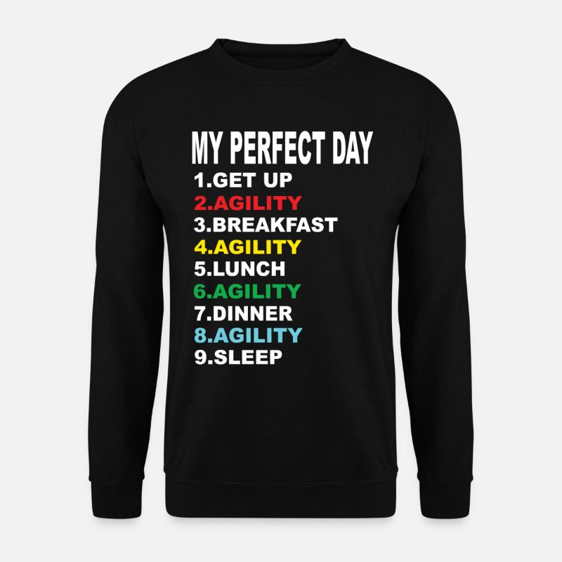 My Perfect Day Agility - Unisex Sweatshirt - black