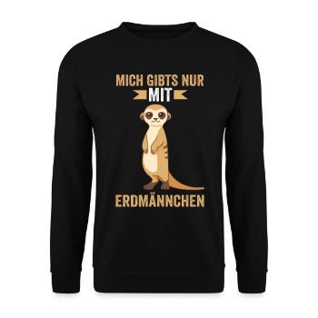 Mich gibt es nur mit Erdmännchen - Unisex Pullover - Schwarz - Vorne - Alina (178cm) & Michal (187cm)