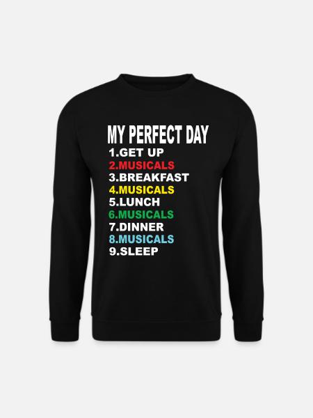 Mein Perfekter Tag Musicals - Unisex Pullover - Schwarz